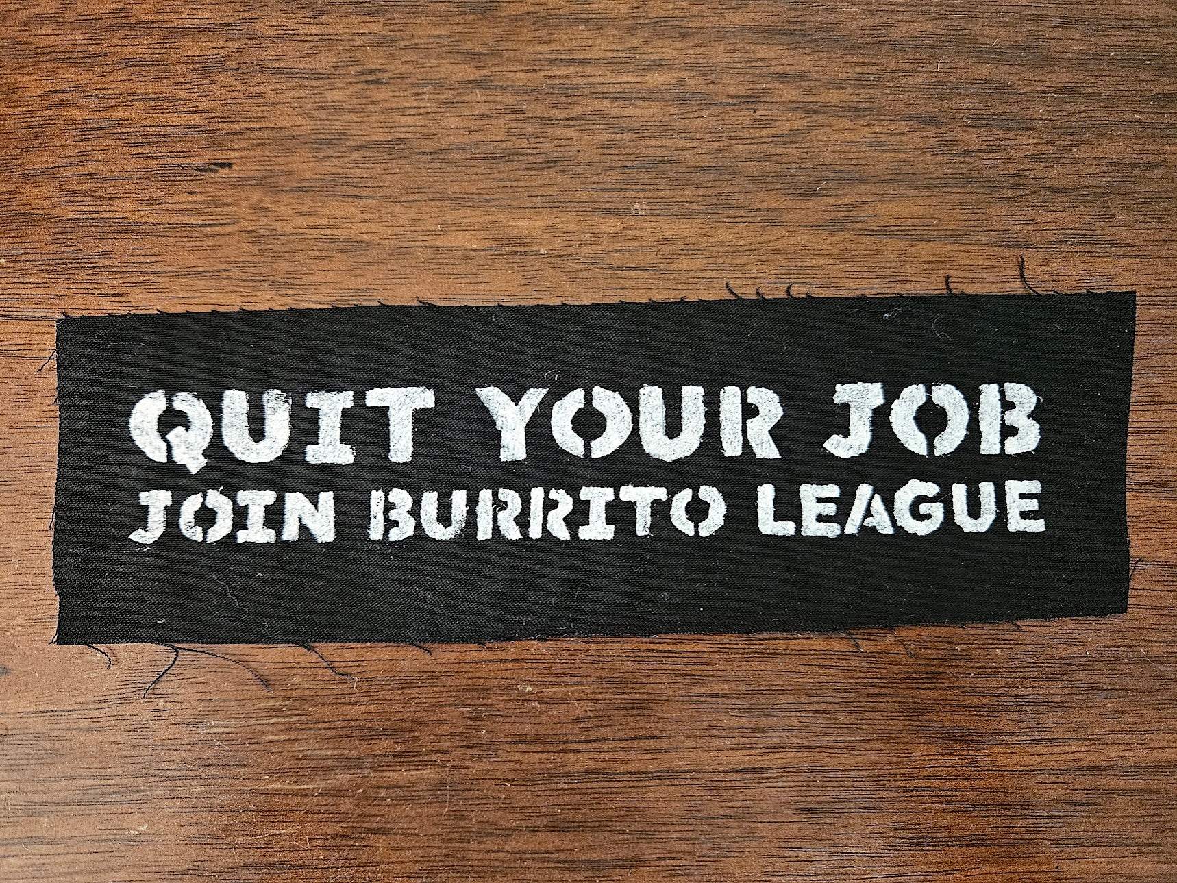 Quit your job Join Burrito League patch